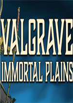 Valgrave: Immortal Plains(瓦尔格雷夫：不朽的平原)中文版 联机版